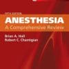 Anesthesia: A Comprehensive Review, 5th Edition (PDF)