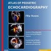 Atlas of Pediatric Echocardiography (True PDF)