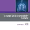 Gender and Respiratory Disease, An Issue of Clinics in Chest Medicine, E-Book (PDF)