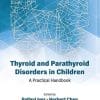 Thyroid and Parathyroid Disorders in Children: A Practical Handbook (PDF)