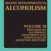 Research on Alcoholics Anonymous and Spirituality in Addiction Recovery: The Twelve-Step Program Model Spiritually Oriented Recovery Twelve-Step Membership Effectiveness and Outcome Research (EPUB)