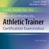 Study Guide for the Board of Certification, Inc., Athletic Trainer Certification Examination, 5th Edition (PDF)