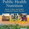 Public Health Nutrition: Rural, Urban, and Global Community-Based Practice (PDF)