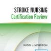 Stroke Nursing Certification Review (PDF)