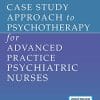 Case Study Approach to Psychotherapy for Advanced Practice Psychiatric Nurses (PDF)