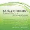 Clinical Informatics Board Review: Pass the Exam the First Time, 3rd Edition (EPUB)