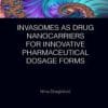 Invasomes as Drug Nanocarriers for Innovative Pharmaceutical Dosage Forms (PDF)