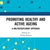 Promoting Healthy and Active Ageing: A Multidisciplinary Approach (PDF)