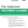 The Addiction Treatment Planner, 5th Edition