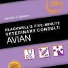 Blackwell’s Five-Minute Veterinary Consult: Avian