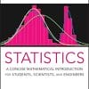 Statistics: A Concise Mathematical Introduction for Students, Scientists, and Engineers (PDF)