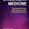 Evidence in Medicine: The Common Flaws, Why They Occur and How to Prevent Them (PDF)