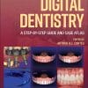 Digital Dentistry: A Step-by-Step Guide and Case Atlas (PDF)