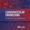 Cardiovascular Engineering: A Protective Approach (PDF)