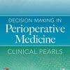 Decision Making in Perioperative Medicine: Clinical Pearls (High Quality PDF)