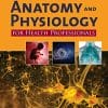 Anatomy and Physiology for Health Professionals, 3rd Edition