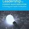 Leadership for Evidence-Based Innovation in Nursing and Health Professions, 2nd Edition (EPUB)