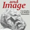 Illness and Image: Case Studies in the Medical Humanities