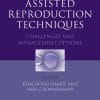 Assisted Reproduction Techniques: Challenges and Management Options (PDF)