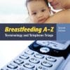 Breastfeeding A-Z: Terminology and Telephone Triage, Second Edition