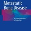 Metastatic Bone Disease: An Integrated Approach to Patient Care (EPUB)
