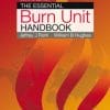 The Essential Burn Unit Handbook, Second Edition