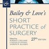 Bailey & Love’s Short Practice of Surgery, 27th Edition (ePUB)