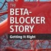 The Beta-Blocker Story: Getting It Right (PDF)