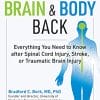 Getting Your Brain and Body Back: Everything You Need to Know after Spinal Cord Injury, Stroke, or Traumatic Brain Injury (PDF)