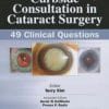 Curbside Consultation in Cataract Surgery: 49 Clinical Questions (PDF)