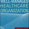 The Well-Managed Healthcare Organization (AUPHA/HAP Book), Ninth edition (PDF)