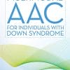Multimodal AAC for Individuals with Down Syndrome (PDF)