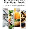 Advances in Nutraceuticals and Functional Foods: Concepts and Applications (PDF)