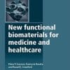 New functional biomaterials for medicine and healthcare