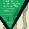 Final FRCR Part A Modules 4-6 Single Best Answer MCQS (The SRT Collection of 600 Questions with Explanatory Answers) (PDF)