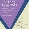 The Long Case OSCE: The Ultimate Guide for Medical Students (PDF)