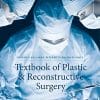 Textbook of Plastic and Reconstructive Surgery (EPUB)