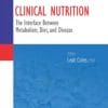 Clinical Nutrition: The Interface Between Metabolism, Diet, and Disease