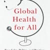 Global Health for All: Knowledge, Politics, and Practices (PDF)