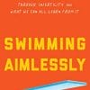 Swimming Aimlessly: One Man’s Journey through Infertility and What We Can All Learn from It (Epub)