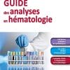 Guide Des Analyses En Hématologie (Hors collection) (French Edition) (PDF)