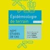 Épidémiologie de terrain: Sept études de cas (French Edition) (PDF)