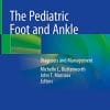 The Pediatric Foot and Ankle: Diagnosis and Management (PDF)