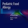 Pediatric Food Allergy: A Clinical Guide (PDF)