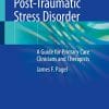 Post-Traumatic Stress Disorder: A Guide for Primary Care Clinicians and Therapists (PDF)
