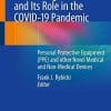 3D Printing in Medicine and Its Role in the COVID-19 Pandemic: Personal Protective Equipment (PPE) and other Novel Medical and Non-Medical Devices (PDF)