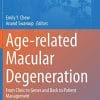 Age-related Macular Degeneration: From Clinic to Genes and Back to Patient Management (PDF)