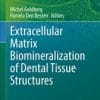 Extracellular Matrix Biomineralization of Dental Tissue Structures (PDF)