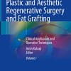 Plastic and Aesthetic Regenerative Surgery and Fat Grafting: Clinical Application and Operative Techniques (PDF)