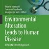 Environmental Alteration Leads to Human Disease: A Planetary Health Approach (Sustainable Development Goals Series) (PDF)